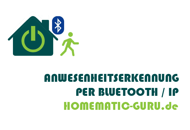 Homematic Bluetooth Anwesenheitserkennung